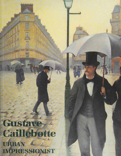 ﻿Gustave Caillebotte: امپرسیونیست شهری