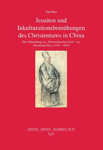 ﻿Jesuiten und Inkulturationsbemühungen des Christentums in China Die Abhandlung zur 