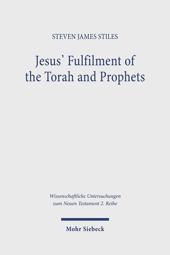 ﻿تحقق عیسی تورات و پیامبران: راهبردهای موروثی و تفسیر تورات در انجیل متی (Wissenschaftliche Untersuchungen Zum Neuen Testament 2.reihe)