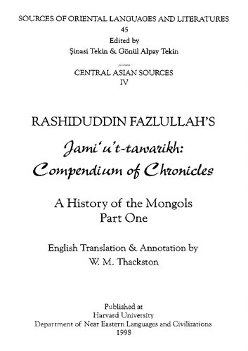 ﻿جامی التواریخ رشیدالدین فضل الله: مجموع تواریخ: تاریخ مغولان قسمت اول. ترجمه انگلیسی