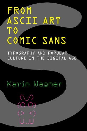 ﻿از هنر ASCII تا Comic Sans: تایپوگرافی و فرهنگ عامه پسند در عصر دیجیتال