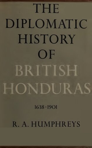 ﻿تاریخ دیپلماتیک هندوراس بریتانیا، 1638-1901