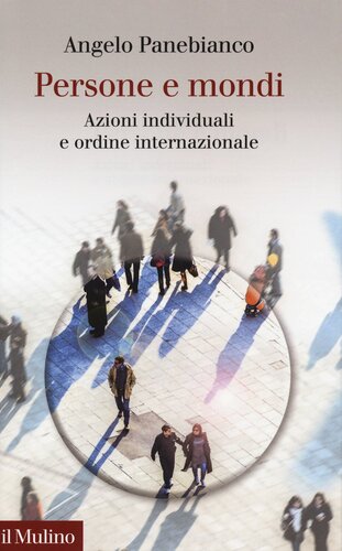﻿Person e Mondi. Azioni individuali e ordine internazionale
