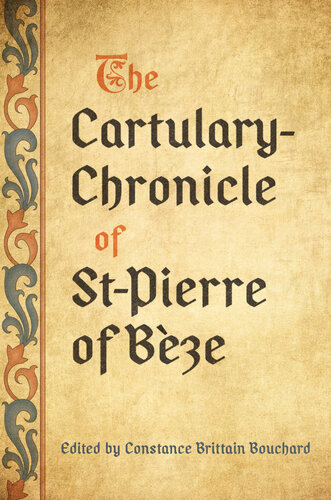 ﻿Cartulary-Chronicle of St-Pierre of Bèze (کتاب 116 آکادمی قرون وسطی)