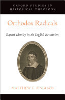 ﻿رادیکال های ارتدوکس: هویت باپتیست در انقلاب انگلیس