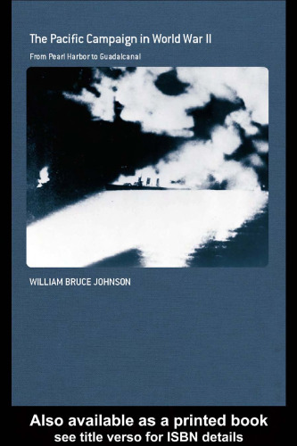 ﻿کمپین اقیانوس آرام در جنگ جهانی دوم: از پرل هاربر تا گوادالکانال (سیاست و تاریخ دریایی) (سیاست و تاریخ دریایی)