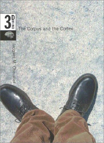 ﻿Corpus and the Cortex: The 3-D Mind، جلد 2