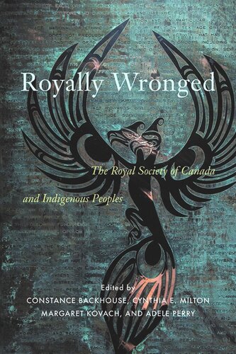 ﻿Royally Wronged: انجمن سلطنتی کانادا و مردمان بومی