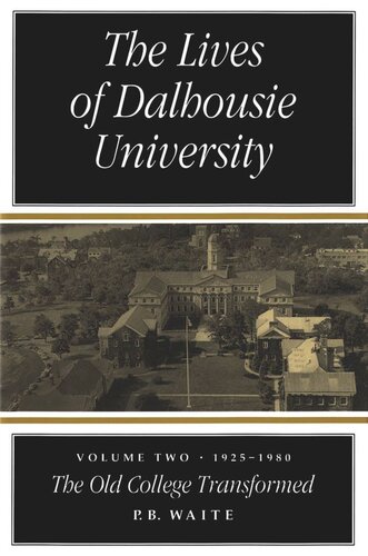 ﻿Lives of Dalhousie University, جلد 2: 1925-1980, The Old College Transformed