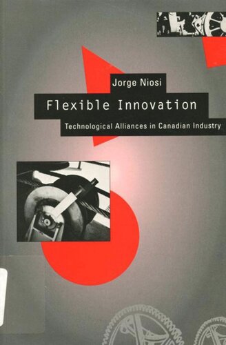 ﻿نوآوری انعطاف پذیر: اتحادهای فناوری در صنعت کانادا