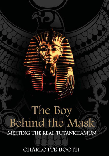 ﻿پسر پشت ماسک: ملاقات با توتانکامون واقعی