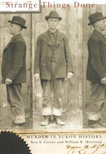 ﻿کارهای عجیب انجام شده: قتل در تاریخ یوکان