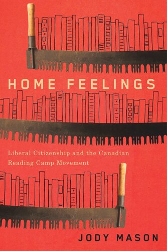﻿احساسات خانگی: شهروندی لیبرال و جنبش کمپ مطالعه کانادا