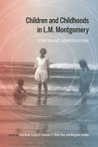 ﻿کودکان و دوران کودکی در L.M. Montgomery: Continuing Conversations