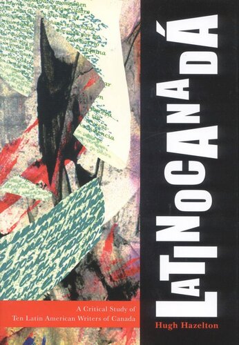 ﻿لاتین کانادا: مطالعه انتقادی از ده نویسنده آمریکای لاتین کانادا