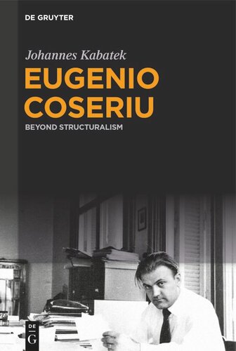 ﻿Eugenio Coseriu: Beyond Structuralism
