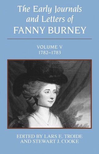 ﻿The Early Journals and Letters of Fanny Burney: Volume V, 1782-1783: Volume V, 1782-1783
