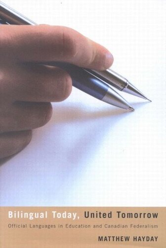 ﻿دو زبانه امروز، فردا متحد: زبان های رسمی در آموزش و فدرالیسم کانادا
