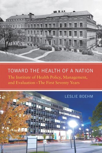﻿به سوی سلامت یک ملت: موسسه سیاستگذاری، مدیریت و ارزیابی سلامت - هفتاد سال اول