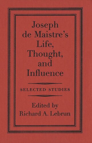 ﻿زندگی، اندیشه و تأثیر ژوزف دو ماستر: مطالعات برگزیده