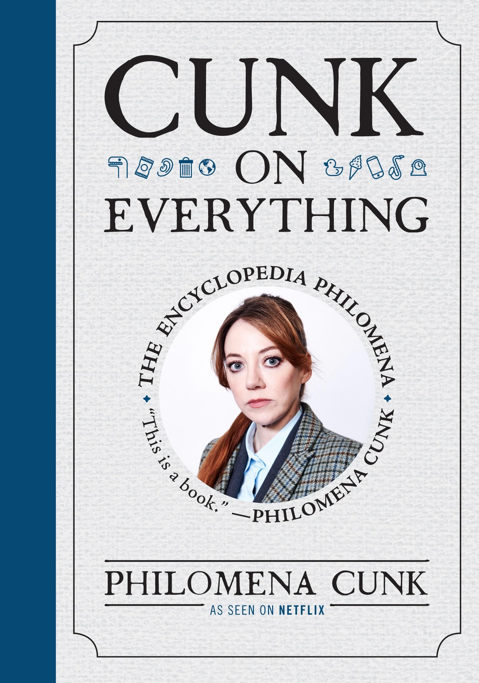 ﻿Cunk on Everything: The Encyclopedia Philomena