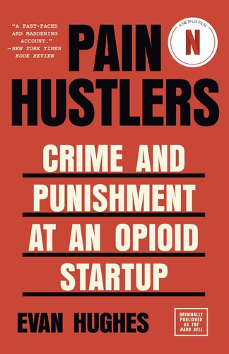 ﻿Pain Hustlers: Crime and Punishment at a Opioid Startup در ابتدا با عنوان The Hard Sell منتشر شد
