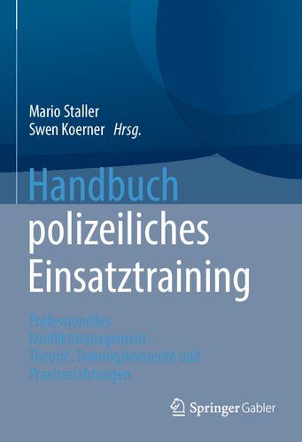 ﻿کتاب راهنمای آموزش عملیاتی پلیس: مدیریت حرفه ای درگیری - نظریه، مفاهیم آموزشی و تجربیات عملی (نسخه آلمانی)