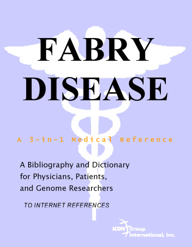 Fabry Disease - کتابشناسی و فرهنگ لغت برای پزشکان ، بیماران و محققان ژنوم