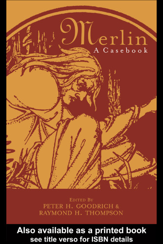 Merlin: A Casebook (شخصیت ها و مضامین آرتورین ، 10)