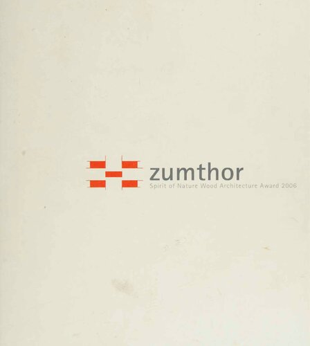 ﻿Zumthor: جایزه معماری Wood of Nature 2006