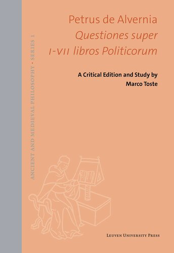 ﻿پتروس دی آلورنیا Questions super I-VII libros Politicorum: A Critical Edition and Study