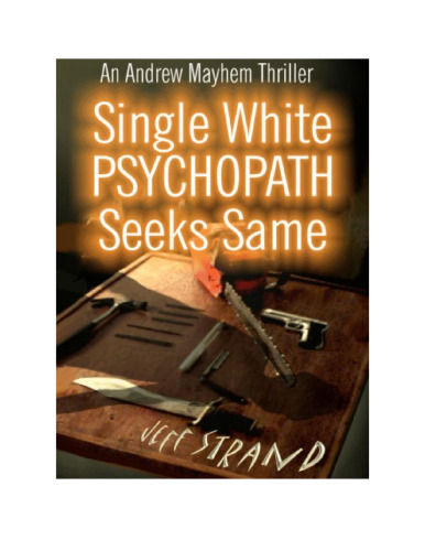 Psychopath Single White به دنبال همان است (ماجراهای اندرو میهام)