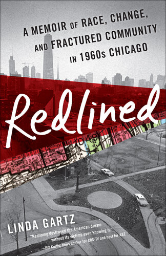 ﻿Redlined: A Memoir of Race, Change, and Fractured Community in 1960 Chicago