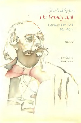 The Idiot Family: Gustave Flububert، 1821-1857، دوره 2