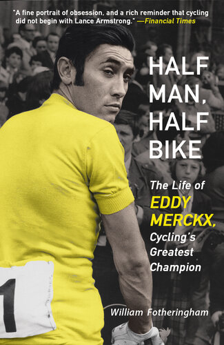 ﻿Half Man, Half Bike: The Life of Eddy Merckx، بزرگترین قهرمان دوچرخه سواری