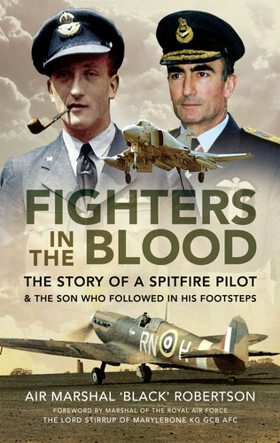 ﻿Fighters in the Blood: The Story of a Spitfire Pilot - And the Son Who Fighters in The Footstepes