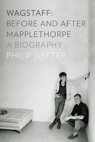 ﻿Wagstaff: Before and After Mapplethorpe: A Biography