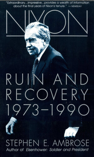 ﻿Nixon Volume III: Ruin and Recovery 1973-1990