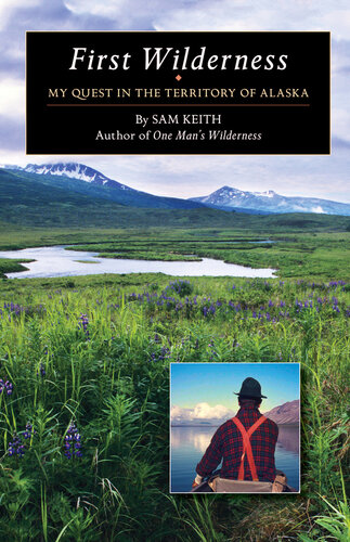 ﻿First Wilderness: Quest My in the Territory of Alaska