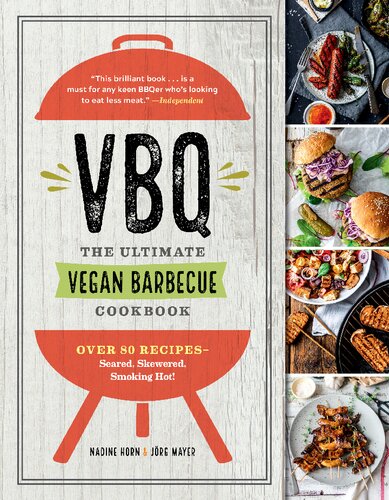 ﻿Vbq-The Ultimate Barbecue Vegan Book Cook: بیش از 80 دستور غذا-پخت، سیخ شده، سیگار کشیدن داغ!