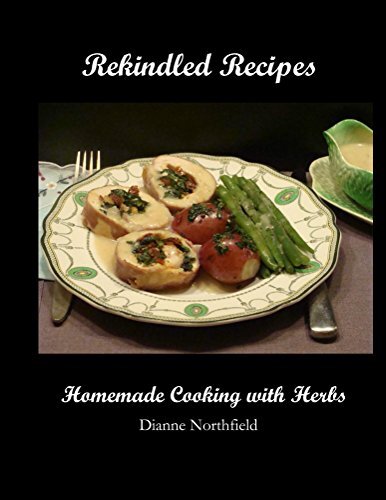 ﻿Rekindled Recipes: آشپزی خانگی با گیاهان