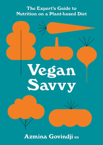﻿Vegan Savvy: راهنمای متخصص تغذیه در رژیم غذایی گیاهی