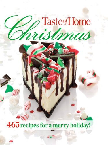 ﻿Taste of Home Christmas: 465 دستور العمل برای تعطیلات شاد
