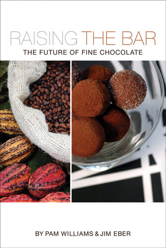 ﻿Raising the Bar: The Future of Fine Chocolate