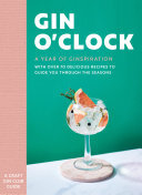 ﻿Gin O’clock: A Year of Ginspiration