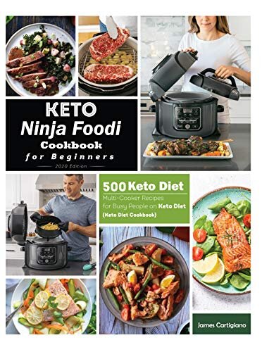 ﻿کتاب آشپزی Keto Ninja Foodi برای مبتدیان: 500 دستور غذای نینجا کم کربوهیدرات برای افراد پرمشغله در مورد رژیم کتو (کتاب آشپزی رژیم کتو) (سبک زندگی کم کربوهیدرات)