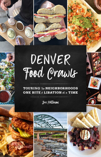 ﻿Denver Food Crawls: Touring the Neighborhoods One Bite and Libation at a Time