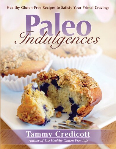 ﻿Paleo Indulgences: دستور العمل های سالم بدون گلوتن برای ارضای هوس اولیه شما