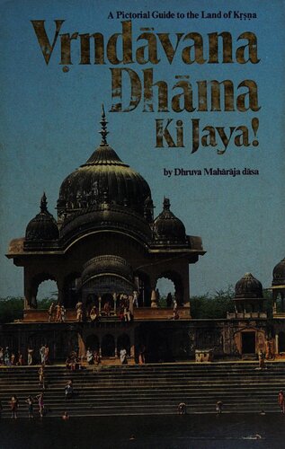﻿Vr̥ndāvana_dhāma_Ki_Jaya!_A_Pictorial_Guide_to_the_Land_of_Kr̥ṣṇa