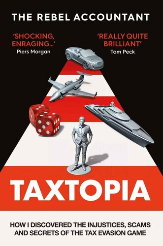 ﻿TAXTOPIA: چگونه بی عدالتی ها، کلاهبرداری ها و رازهای مجرمانه بازی فرار مالیاتی را کشف کردم